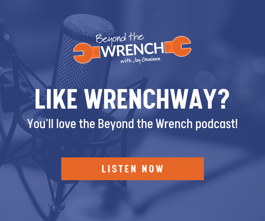 Check out the Beyond the Wrench podcast